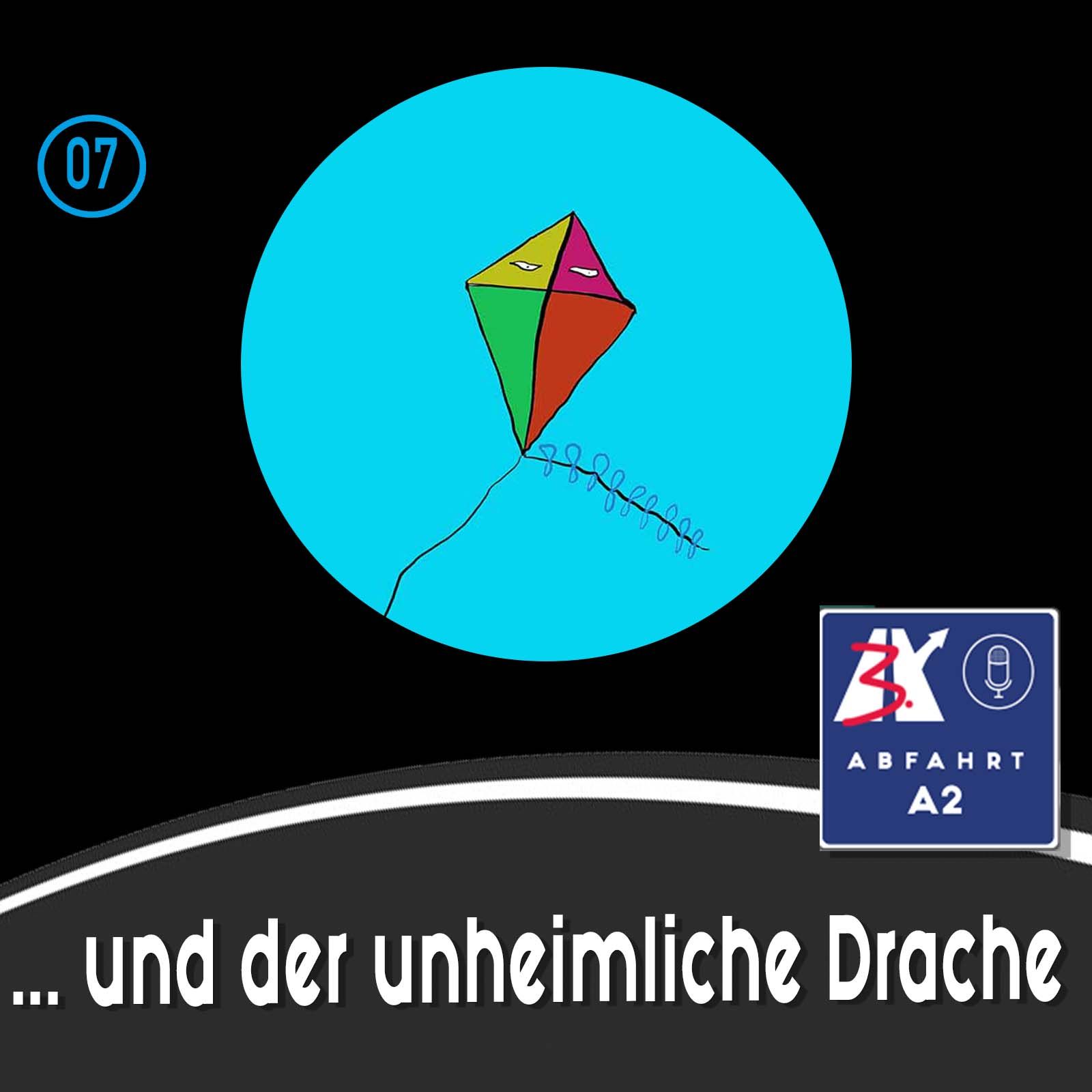 #41 - Abfahrt A2 und der unheimliche Drache