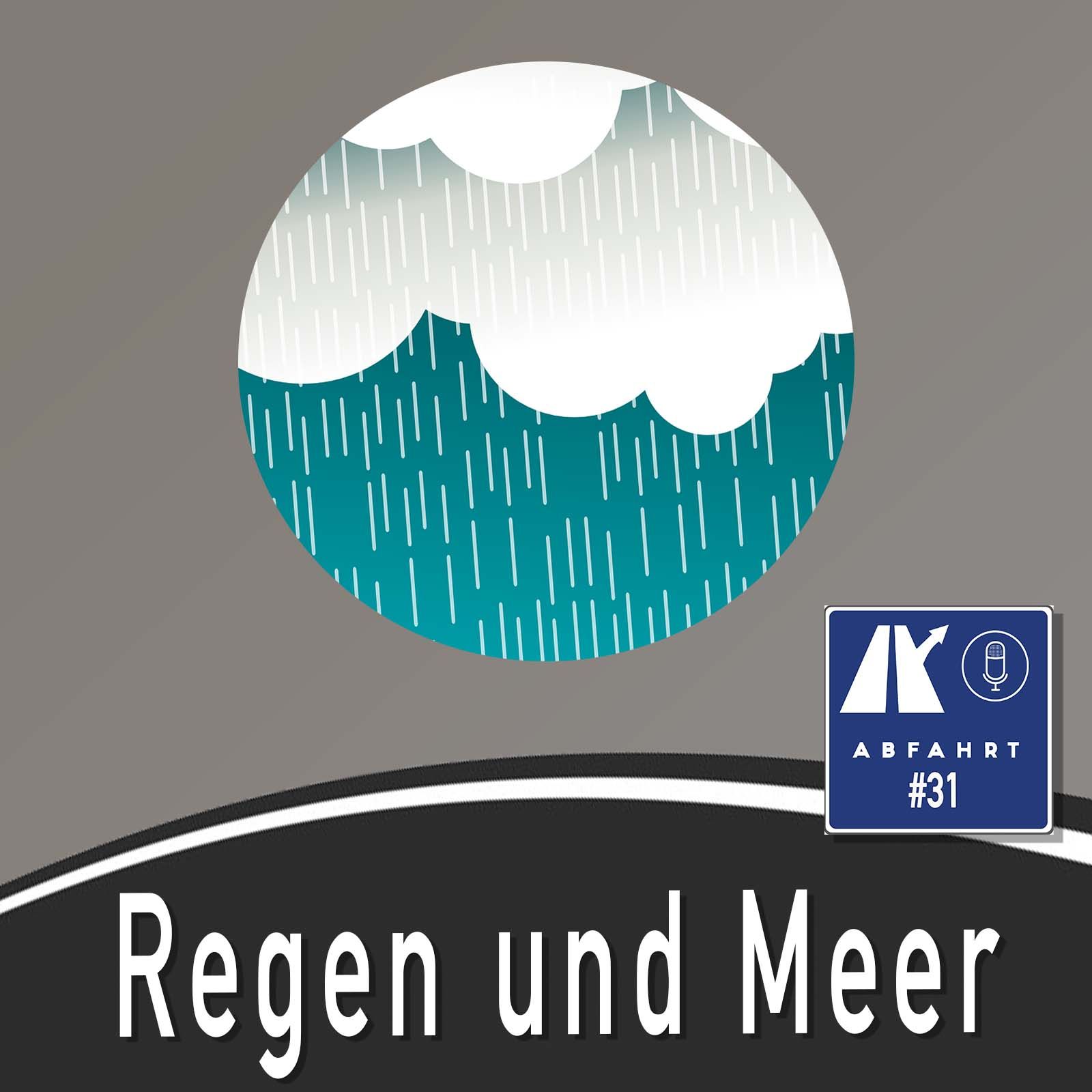 #31 - Regen und Meer