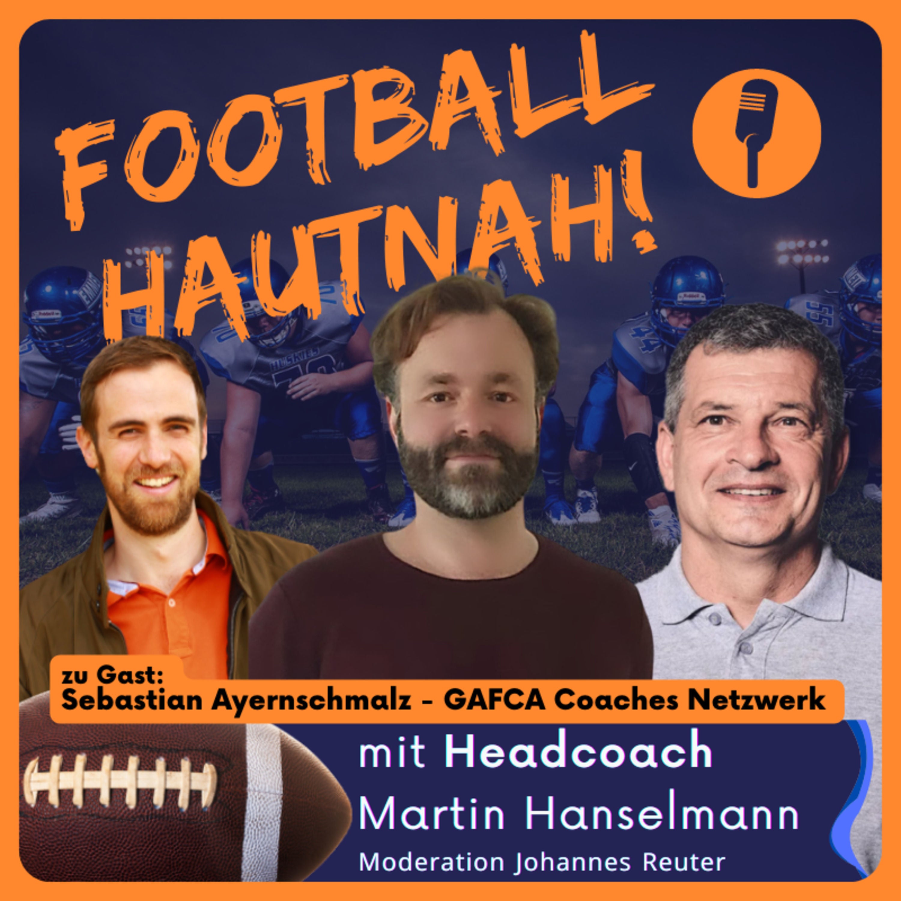 Coaches Netzwerk GAFCA mit Sebastian Ayernschmalz (#64) & Martin in der Football Meta-Welt.