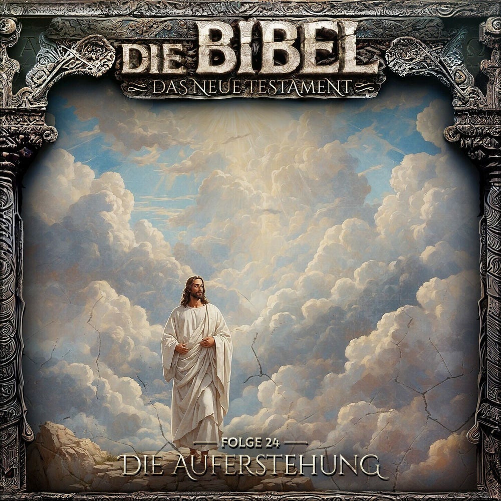 Neues Testament, Folge 24: Die Auferstehung