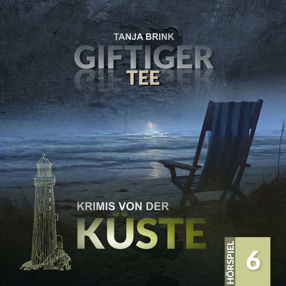 Krimis von der Küste Folge 6 - Giftiger Tee