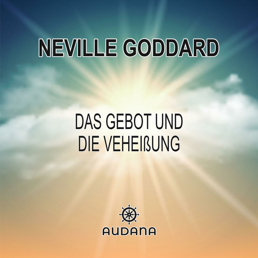 Neville Goddard - Das Gebot und die Verheißung