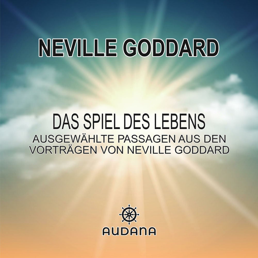 Neville Goddard - Das Spiel des Lebens