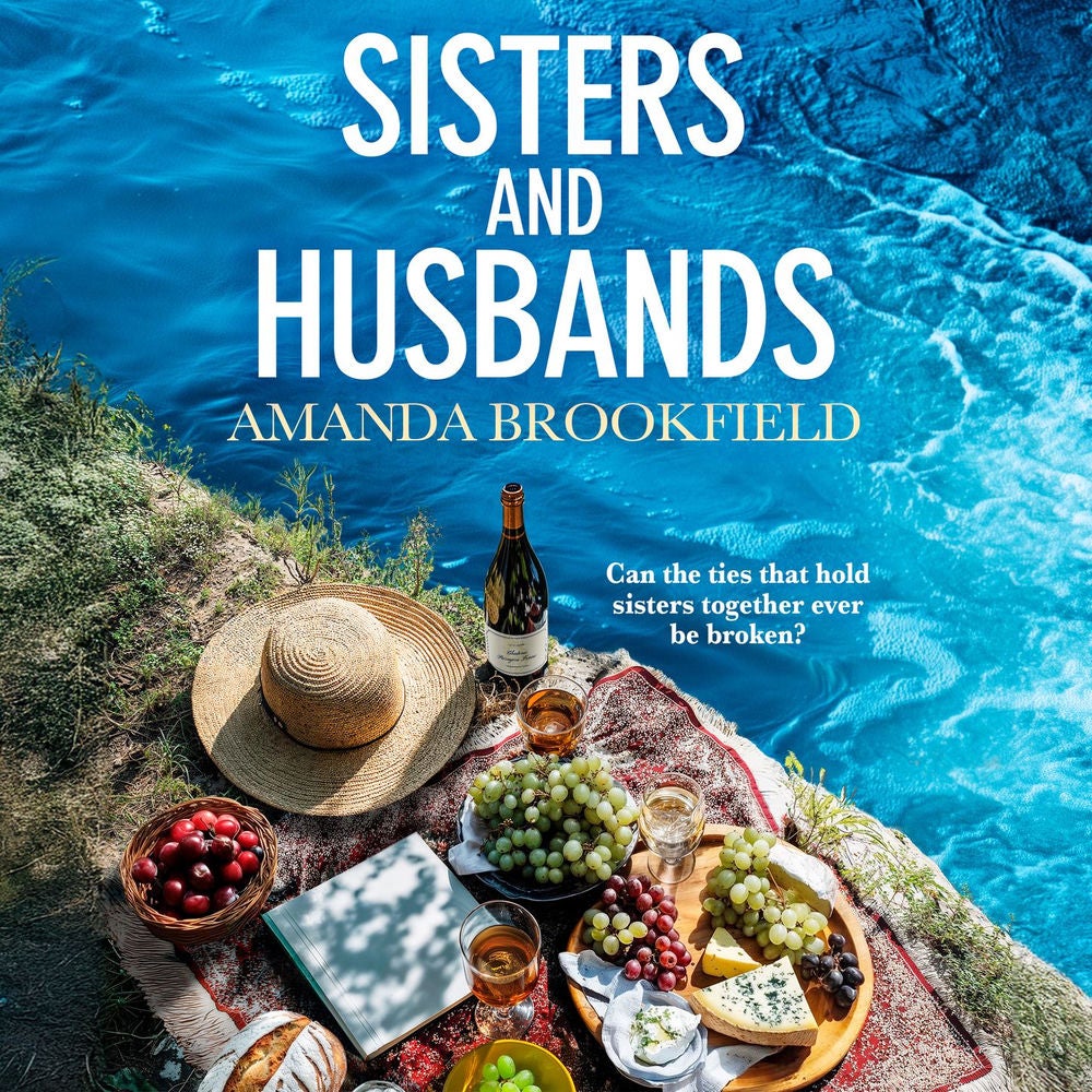 Sisters and Husbands - 'Amanda Brookfield is now my favourite author!' - A brilliant book club pick about love and family