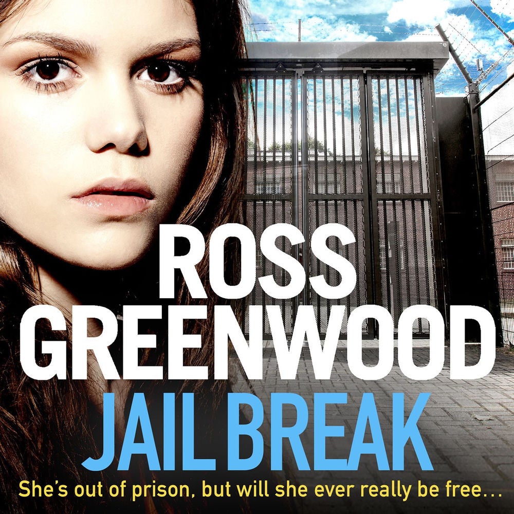 Jail Break - A shocking, page-turning prison thriller from Ross Greenwood