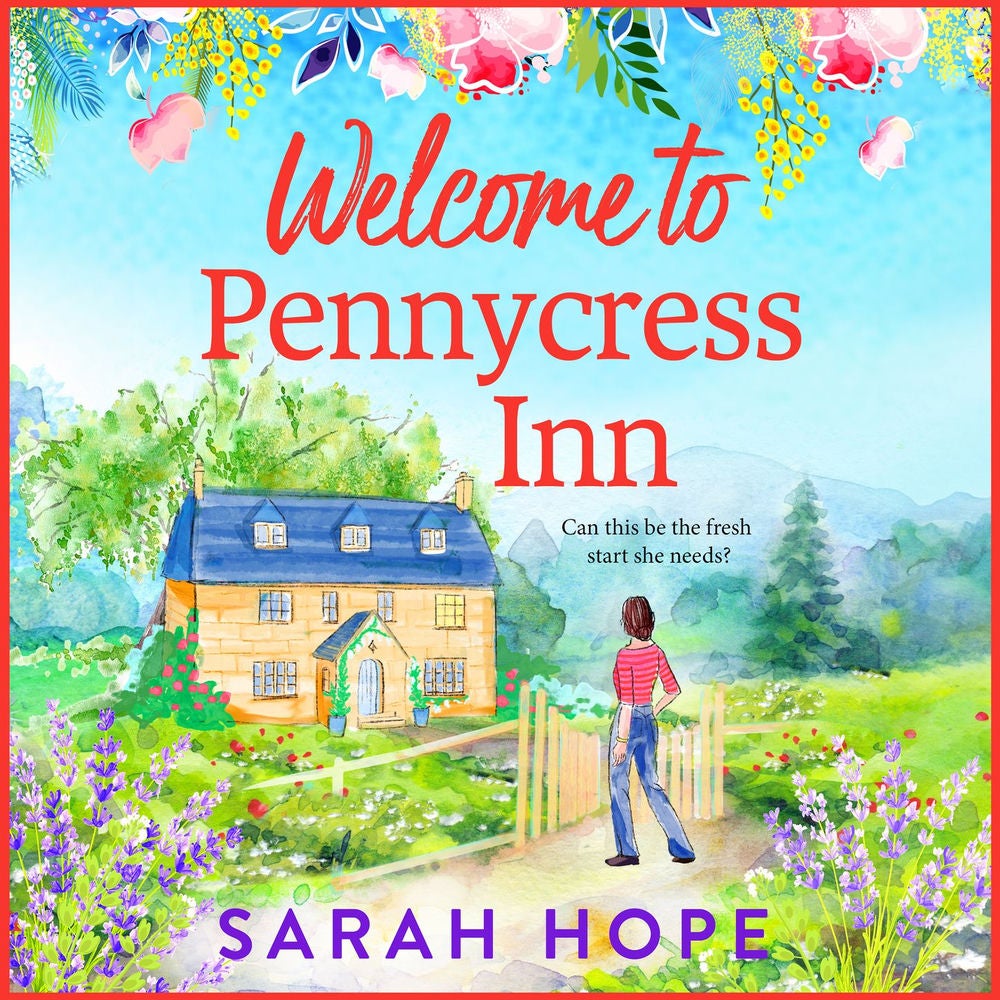Welcome to Pennycress Inn - Discover a BRAND NEW uplifting romance series from Sarah Hope for 2025
