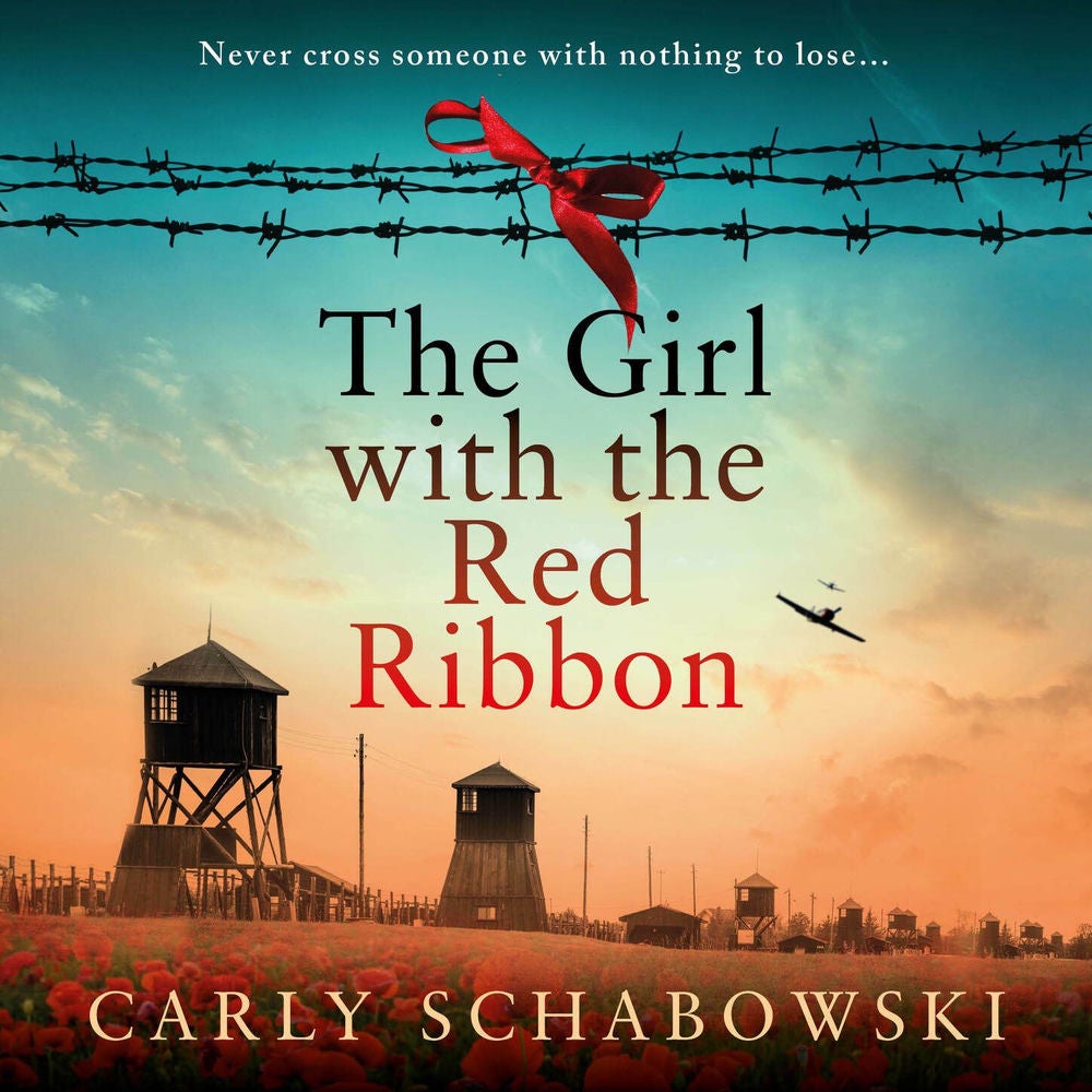 Girl with the Red Ribbon - BRAND NEW unforgettable historical fiction from the author of 'The Watchmaker of Dachau' and 'The Rainb