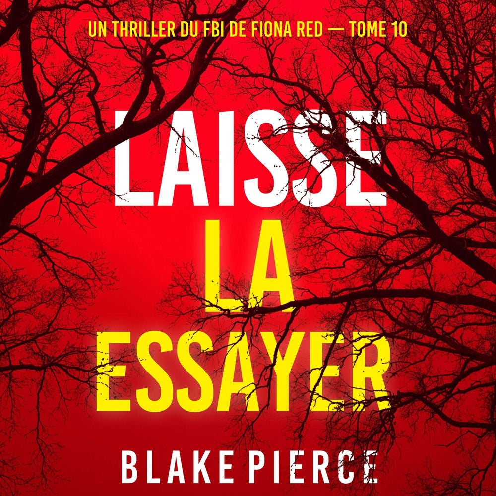 Laisse la essayer (Un thriller du FBI de Fiona Red — Tome 10)