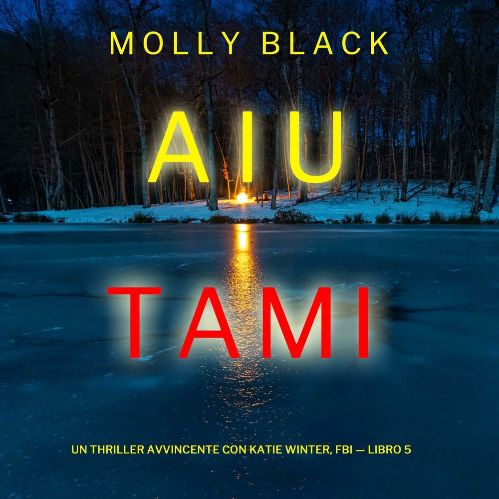 Aiutami (Un Thriller Avvincente con Katie Winter, FBI — Libro 5)