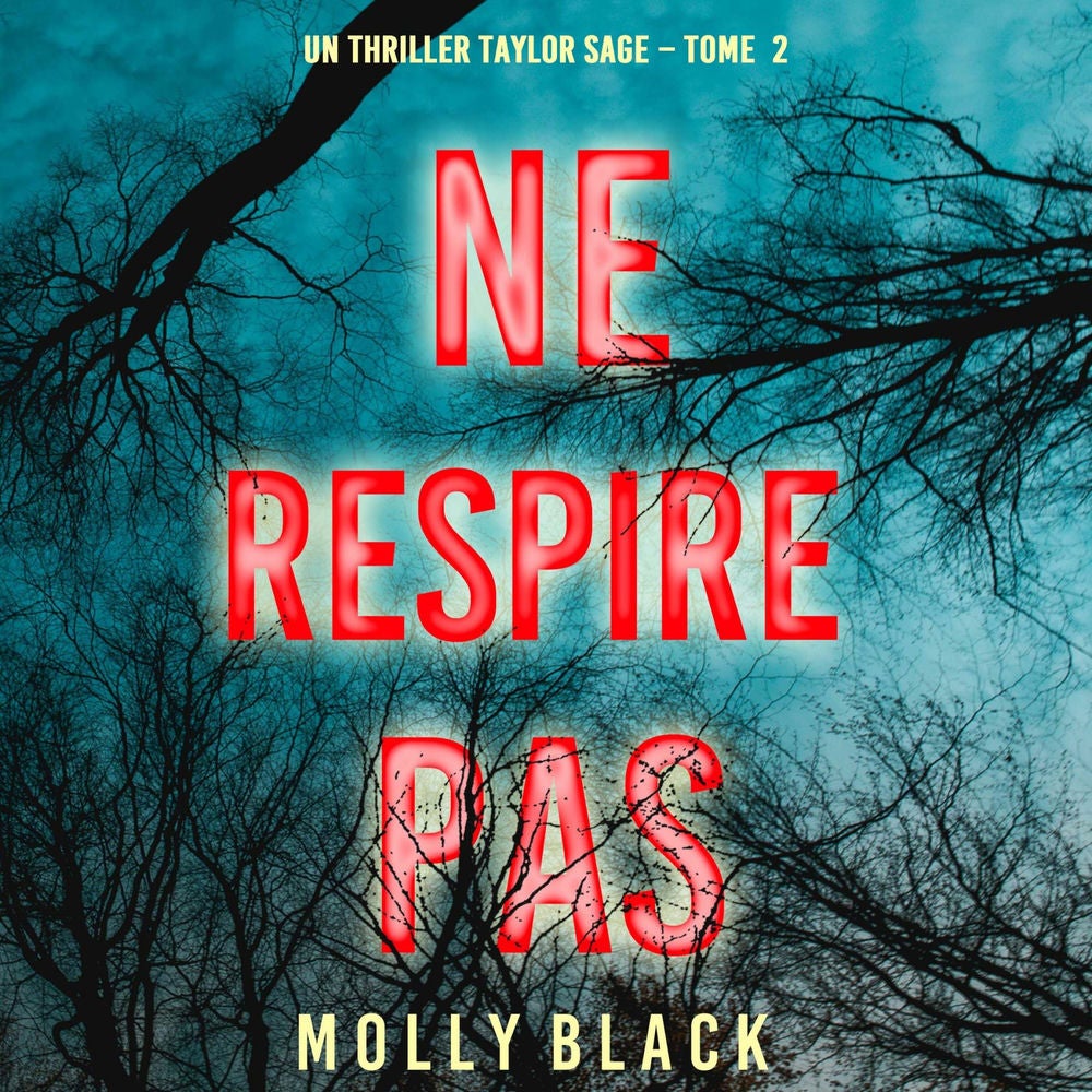 Ne Respire Pas (Un thriller Taylor Sage – Tome 2)
