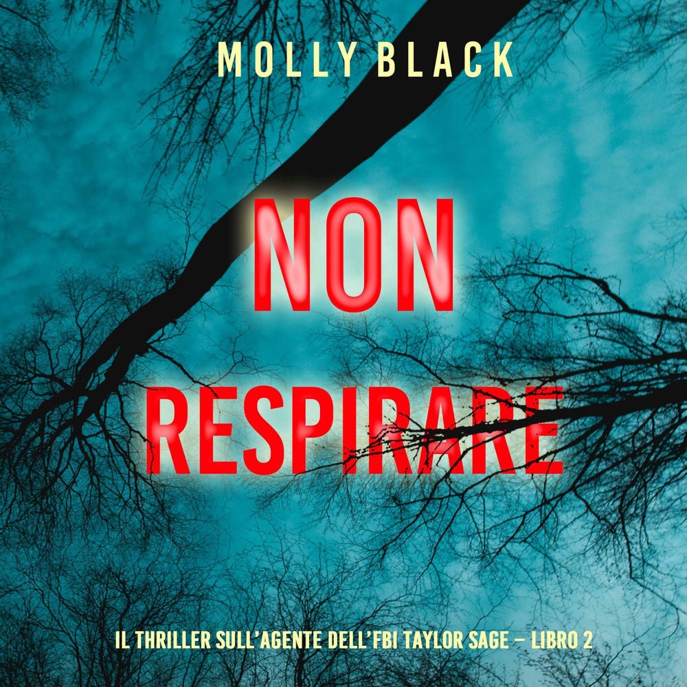 Non respirare (Il thriller sull'agente dell'FBI Taylor Sage – Libro 2)