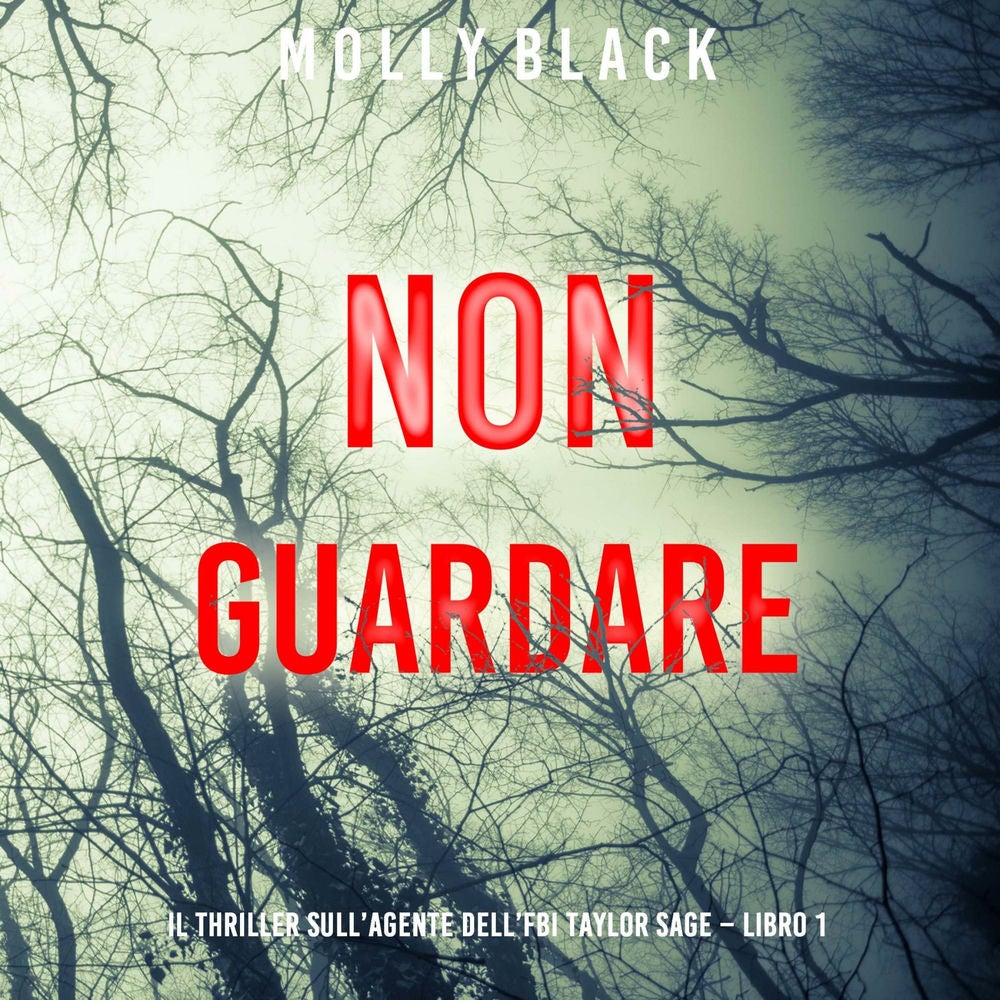 Non guardare (Il thriller sull'agente dell'FBI Taylor Sage – Libro 1)