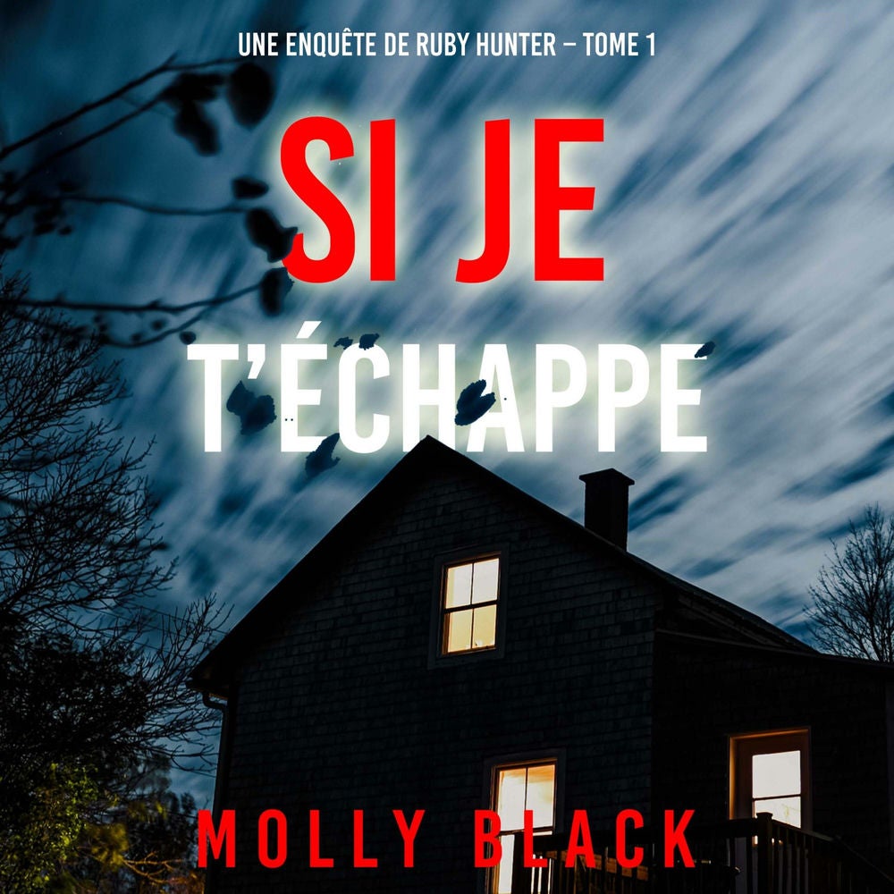 Si je t'échappe (Une enquête de Ruby Hunter – Tome 1)