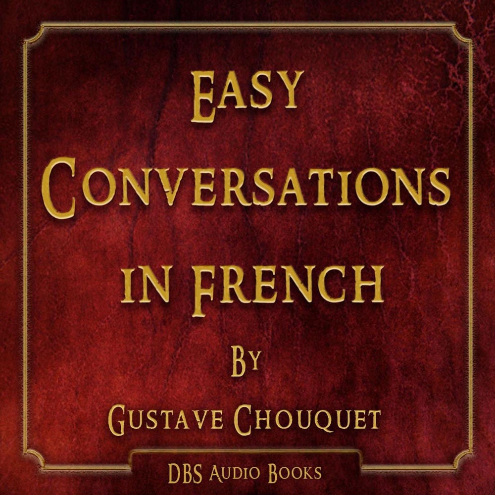Easy Conversations in French - Gustave Chouquet