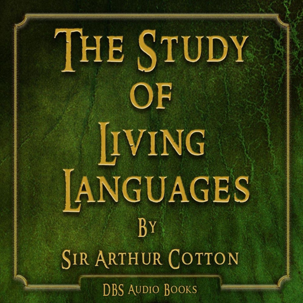 The Study of Living Languages - Sir Arthur Cotton