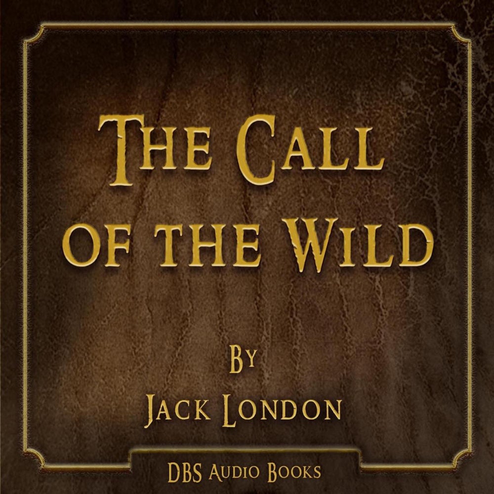 The Call of the Wild - Jack London