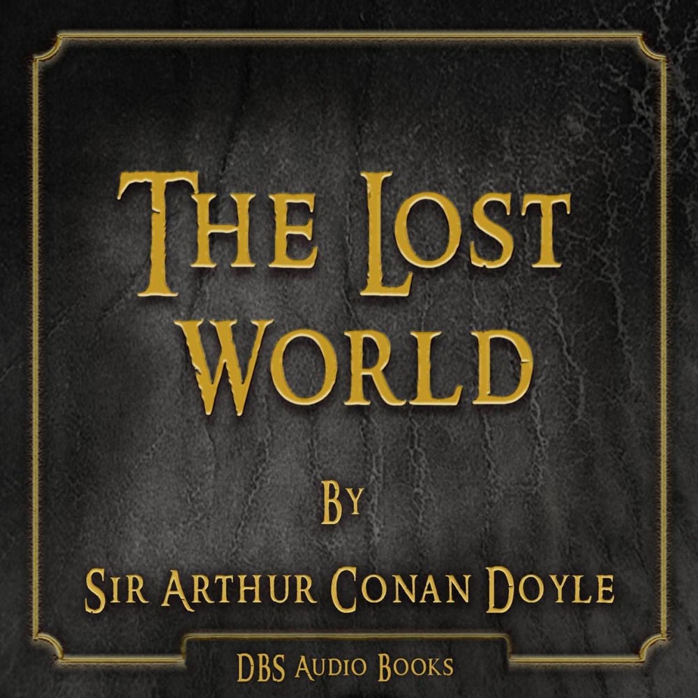 The Lost World - Sir Arthur Conan Doyle