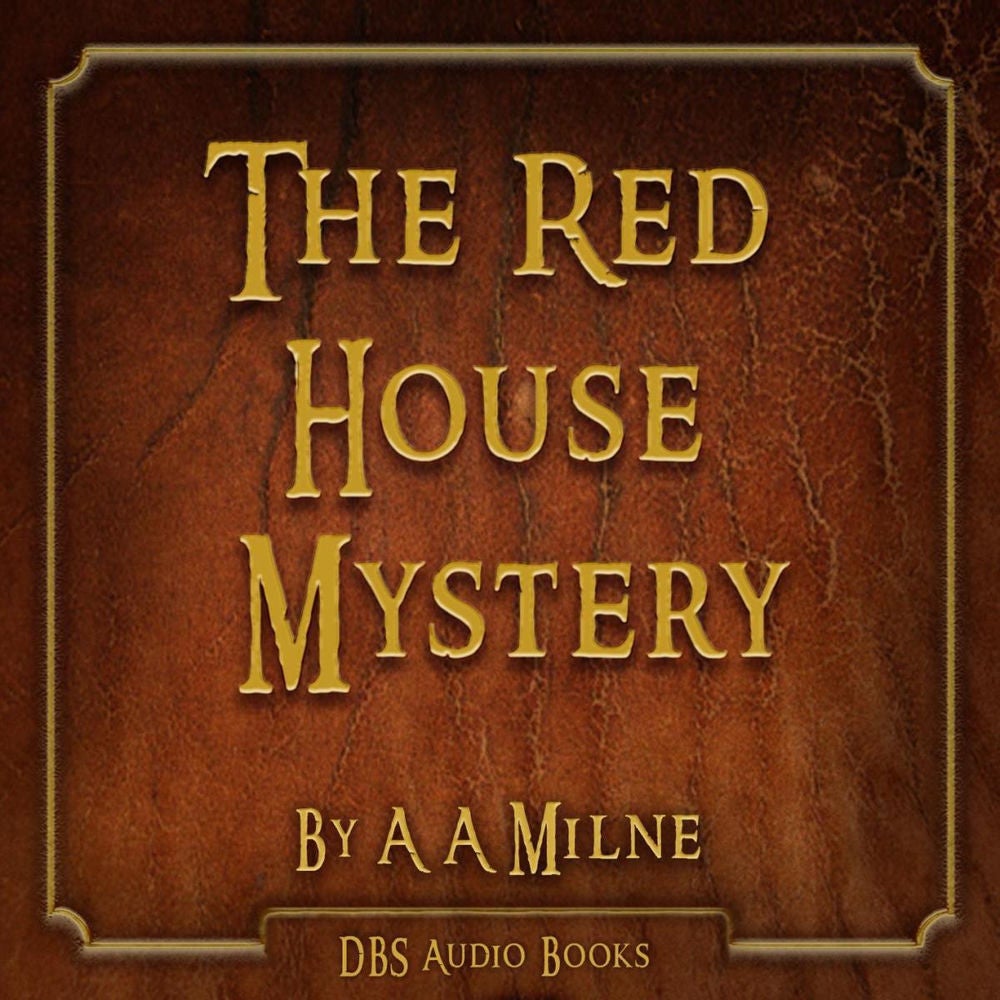 The Red House Mystery - A A Milne