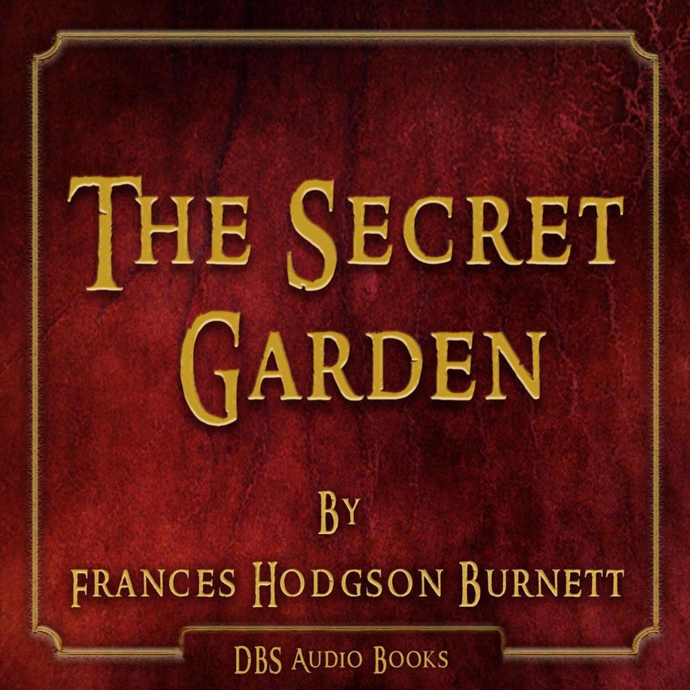 The Secret Garden - Frances Hodgson Burnett