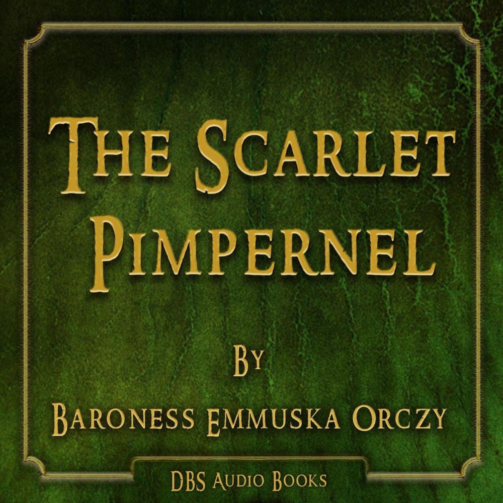 The Scarlet Pimpernel - Baroness Emmuska Orczy