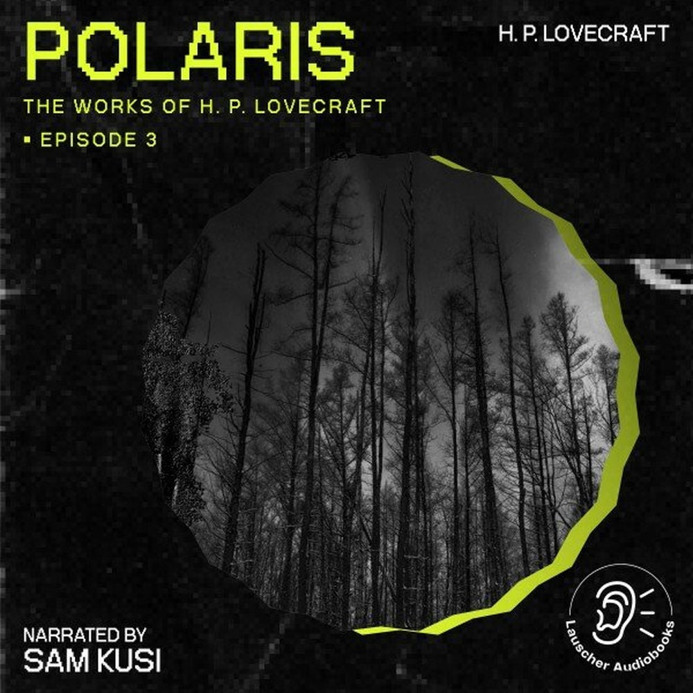 Polaris (The Work of H. P. Lovecraft, Episode 3)