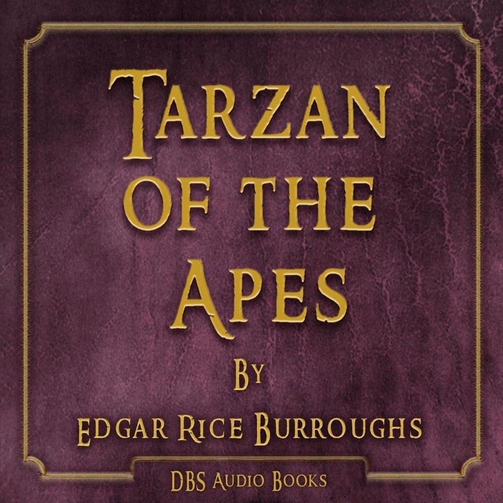 Tarzan of the Apes - Edgar Rice Burroughs