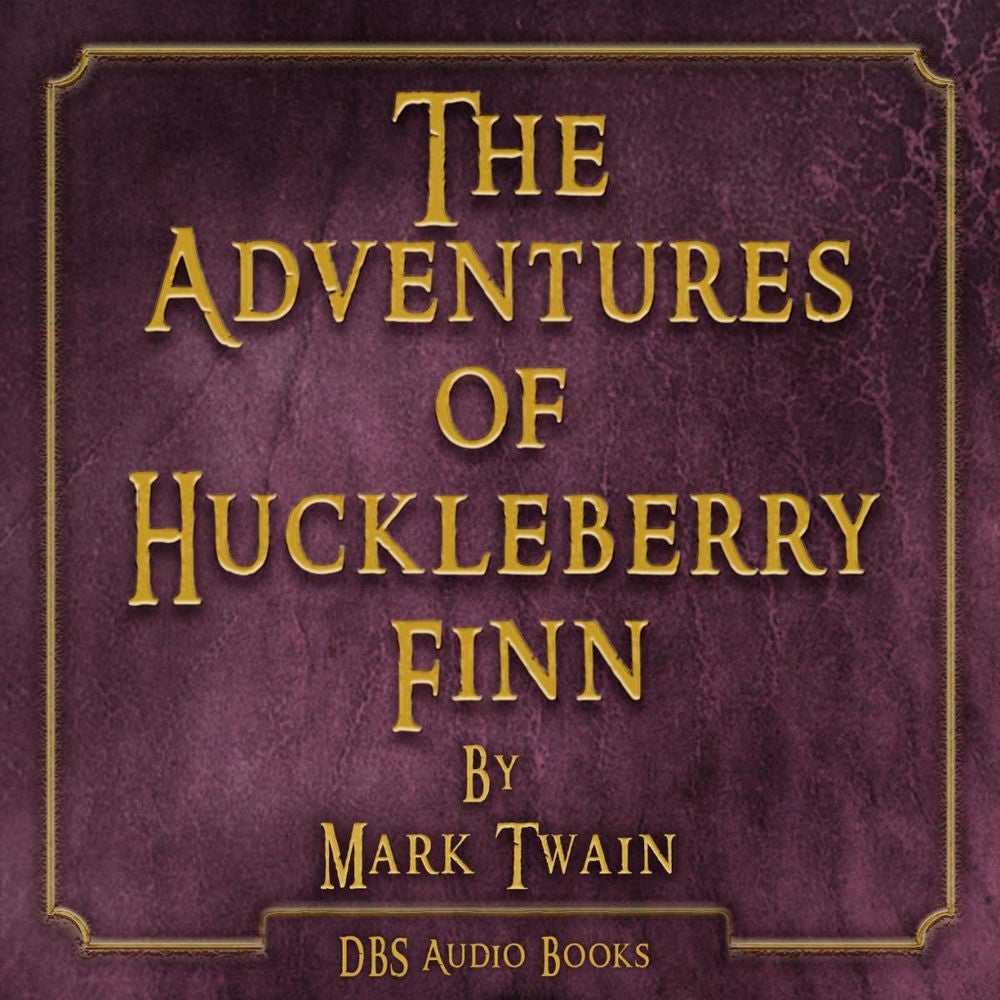 The Adventures of Huckleberry Finn - Mark Twain