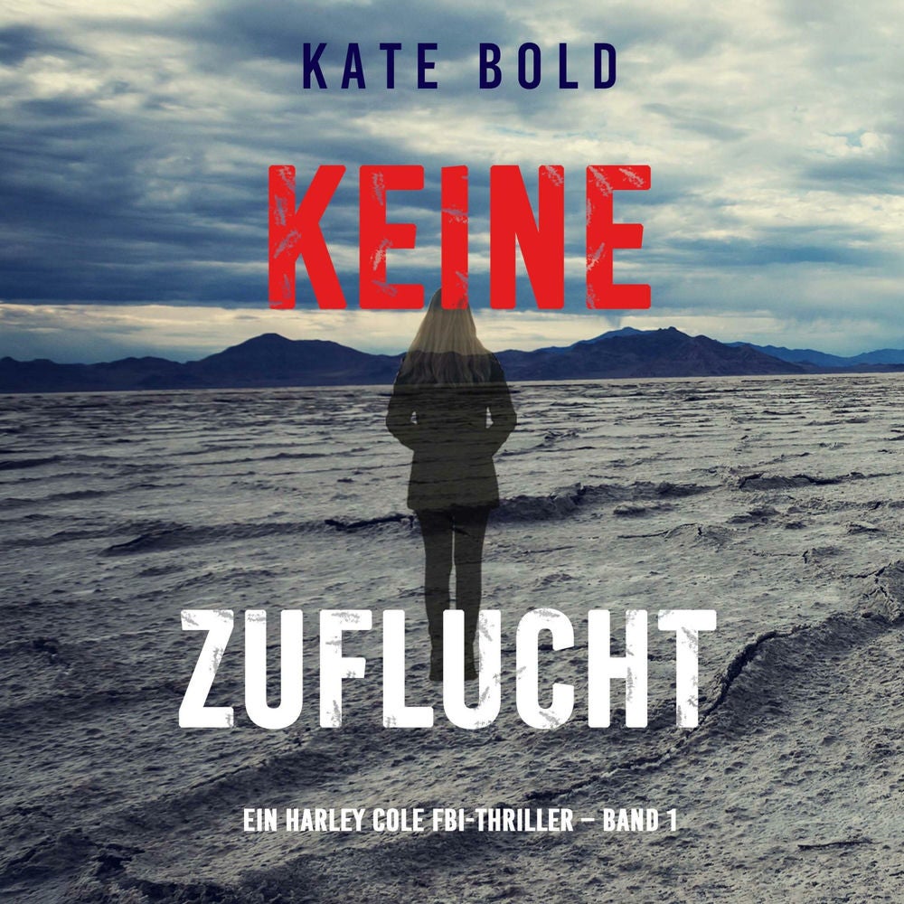 Keine Zuflucht (Ein Harley Cole FBI-Thriller – Band 1)