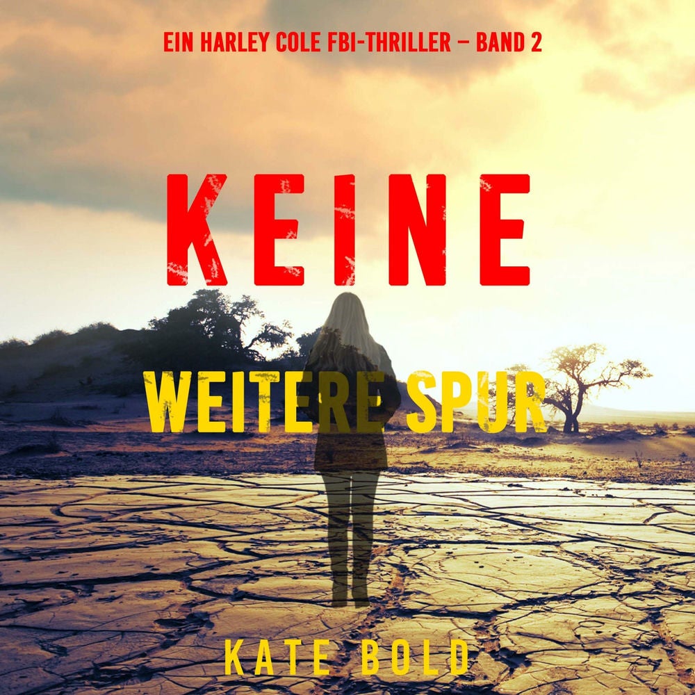 Keine Weitere Spur (Ein Harley Cole FBI-Thriller – Band 2)