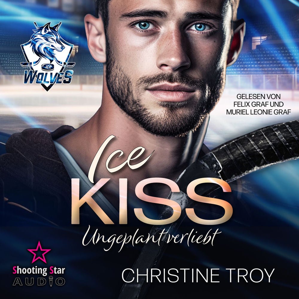 ICE KISS: Ungeplant verliebt - Ice Wolves, Band 1