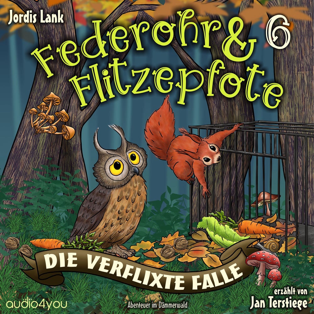 Federohr und Flitzepfote 6 - Die verflixte Falle
