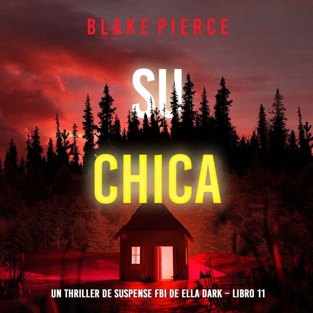 Su chica (Un thriller de suspense FBI de Ella Dark – Libro 11)