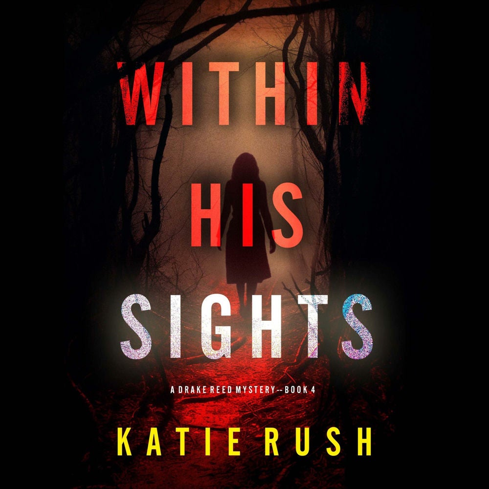 Within His Sights (A Drake Reed FBI Suspense Thriller—Book 4)