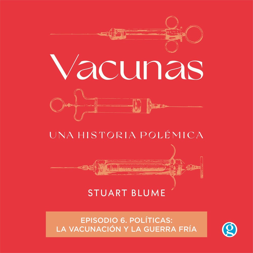 Políticas: la vacunación y la Guerra Fría - Vacunas, Episodio 6