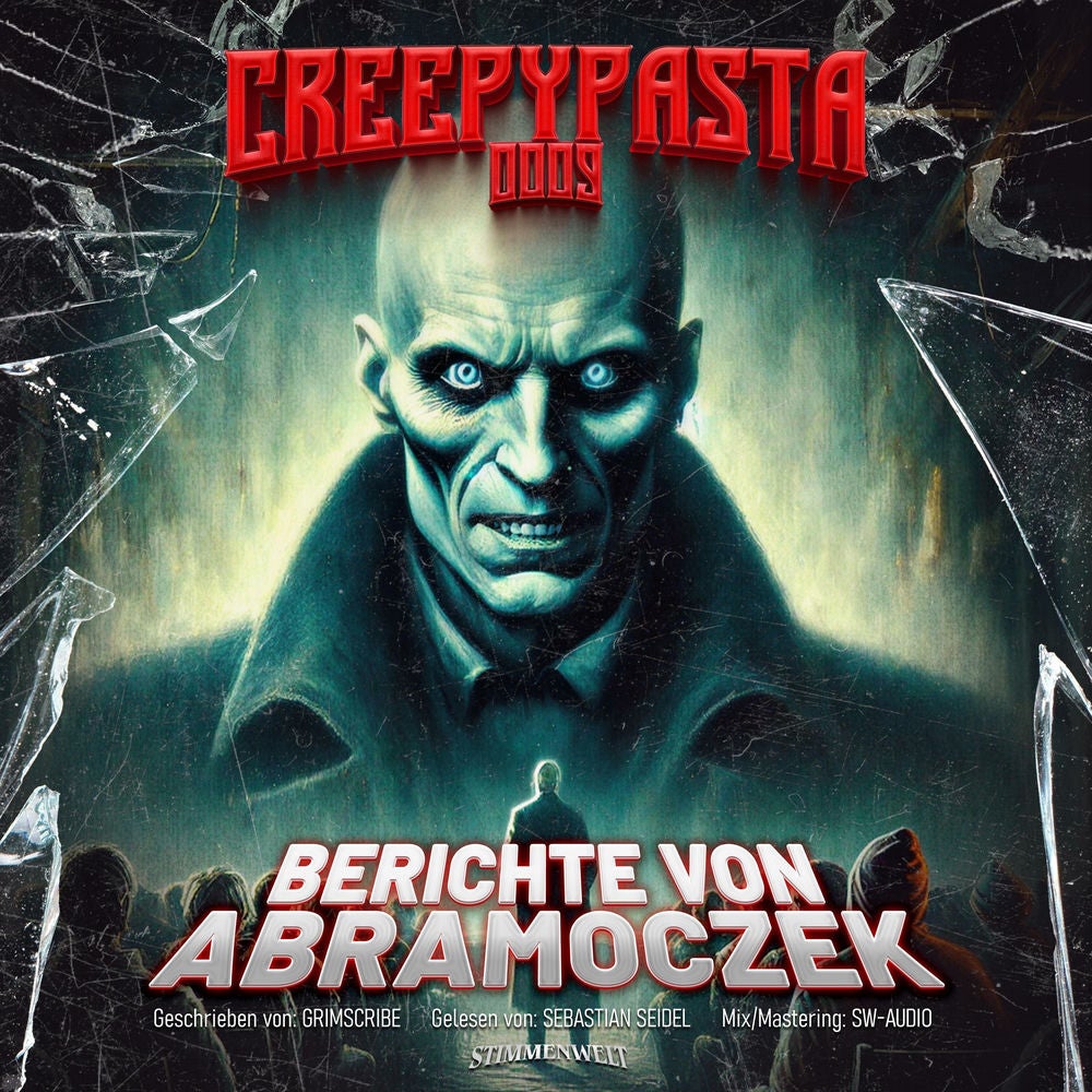 0009: Berichte von Abramoczek | Creepypasta (Deutsch)