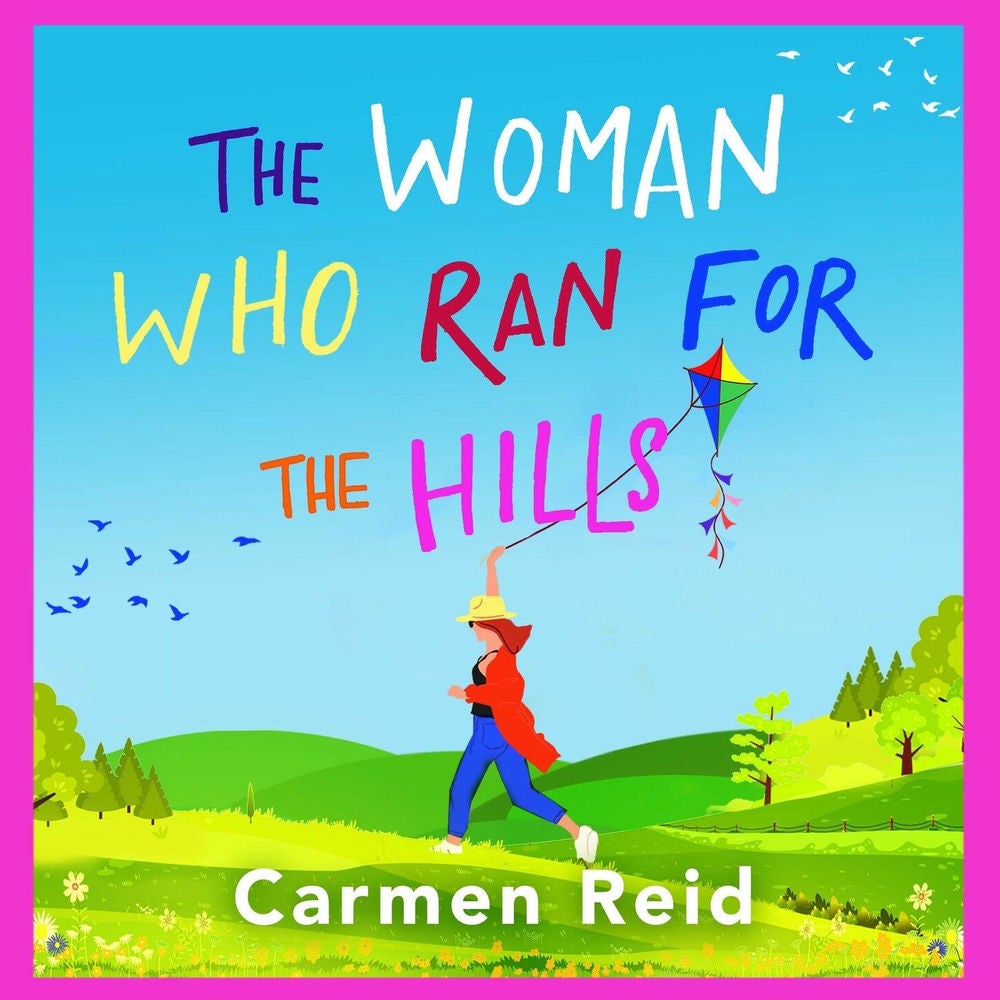 The Woman Who Ran For The Hills - A brilliant laugh-out-loud book club pick from Carmen Reid