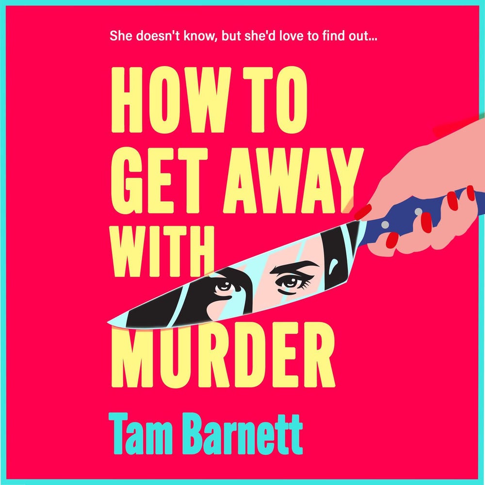 How to Get Away with Murder - True crime fans unite! A BRAND NEW darkly funny thriller for 2025
