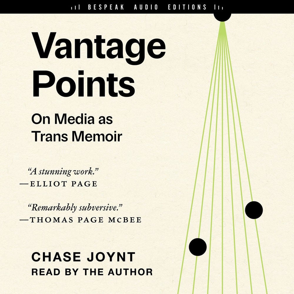 Vantage Points - On Media as Trans Memoir