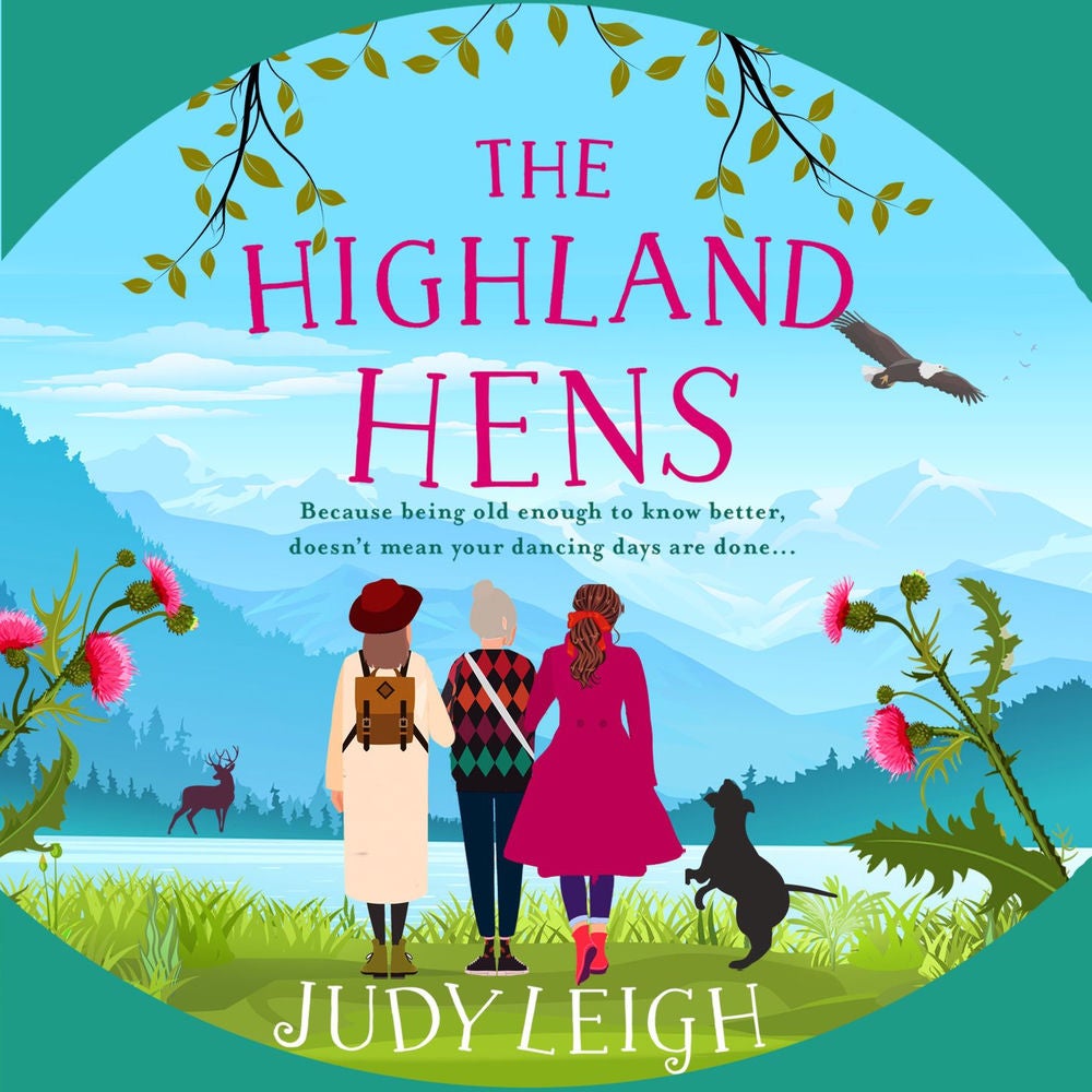 The Highland Hens - The uplifting, feel-good read from MILLION COPY BESTSELLER Judy Leigh