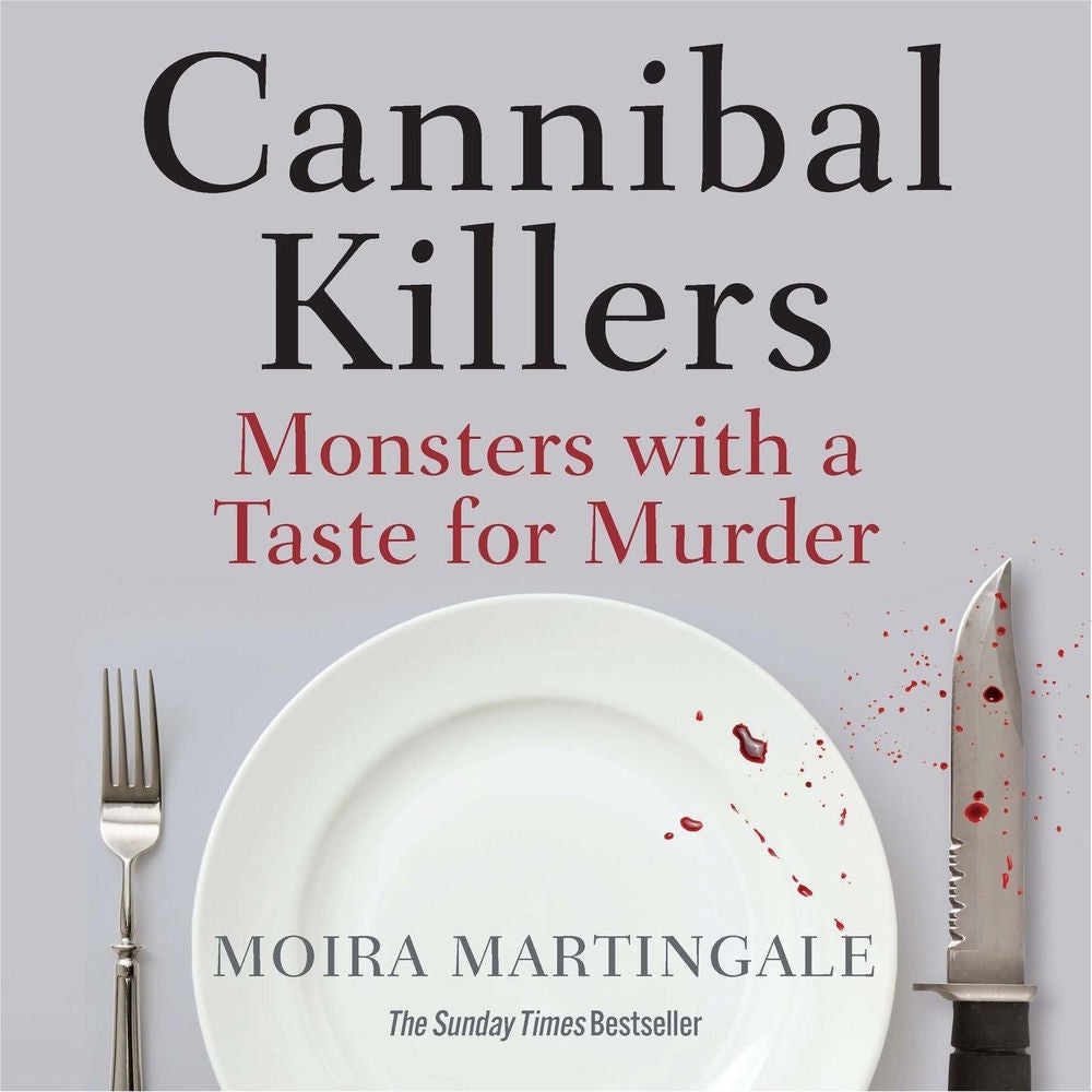 Cannibal Killers - Monsters with a Taste for Murder