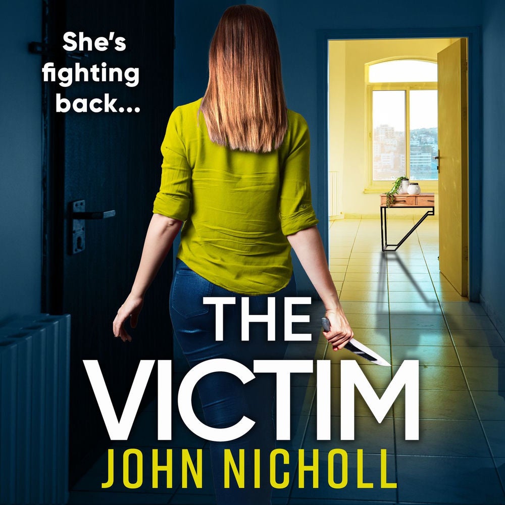 The Victim - A shocking, gripping thriller from John Nicholl