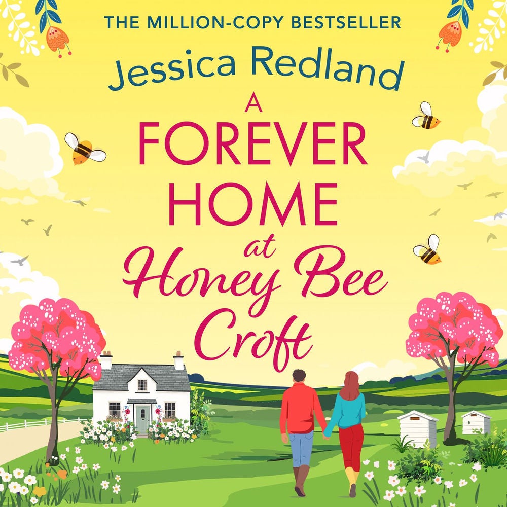 Forever Home at Honey Bee Croft - Cosy up with a BRAND NEW gorgeously romantic read from the million-copy sensation Jessica Redlan