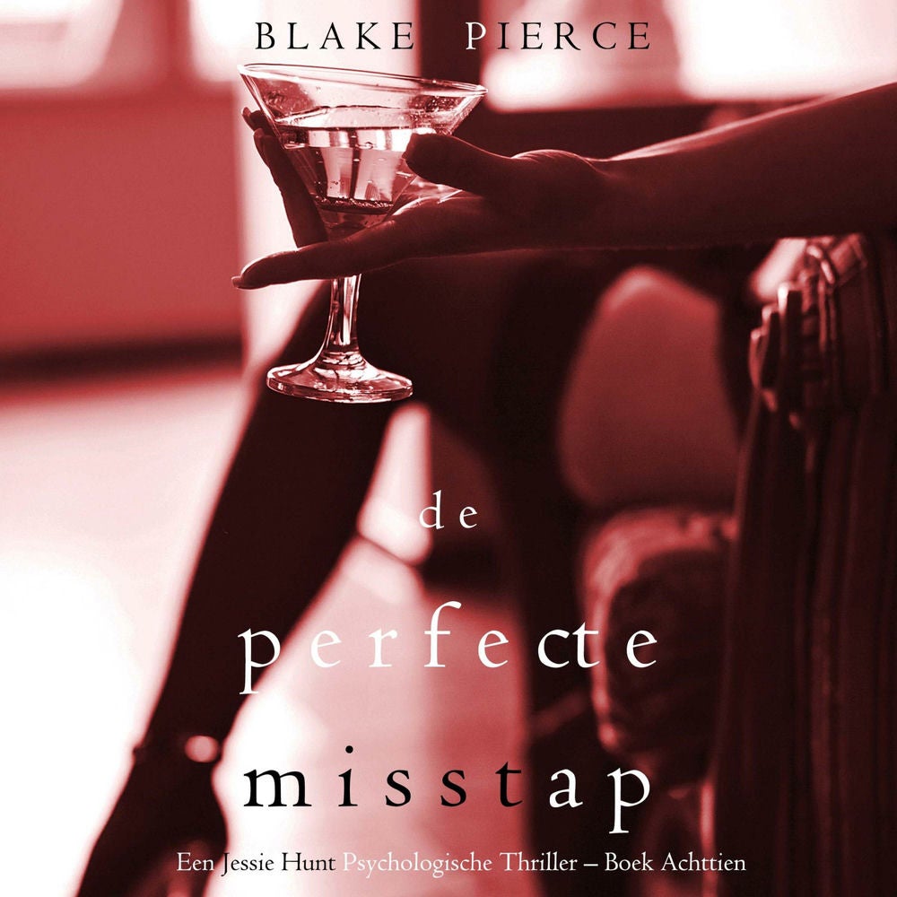 De perfecte misstap (Een Jessie Hunt Psychologische Thriller – Boek Achttien)