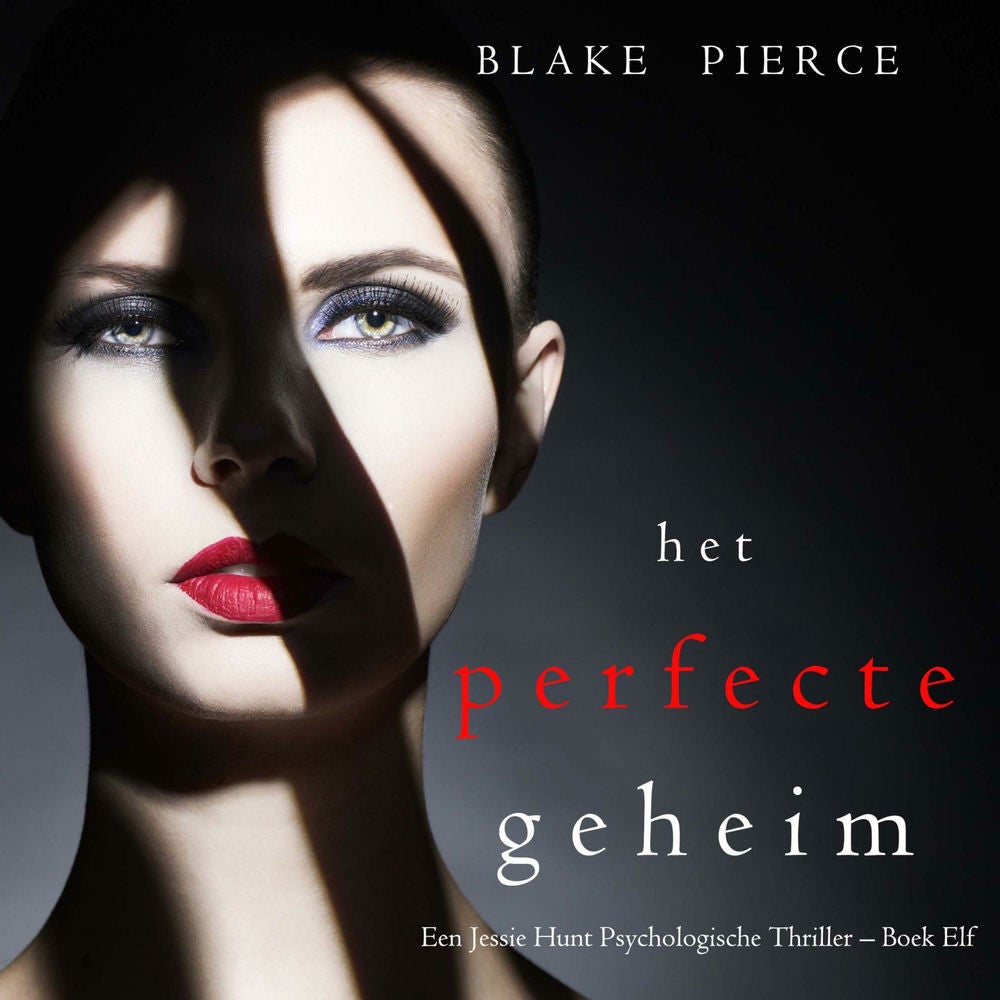 Het perfecte geheim (Een Jessie Hunt Psychologische Thriller – Boek Elf)