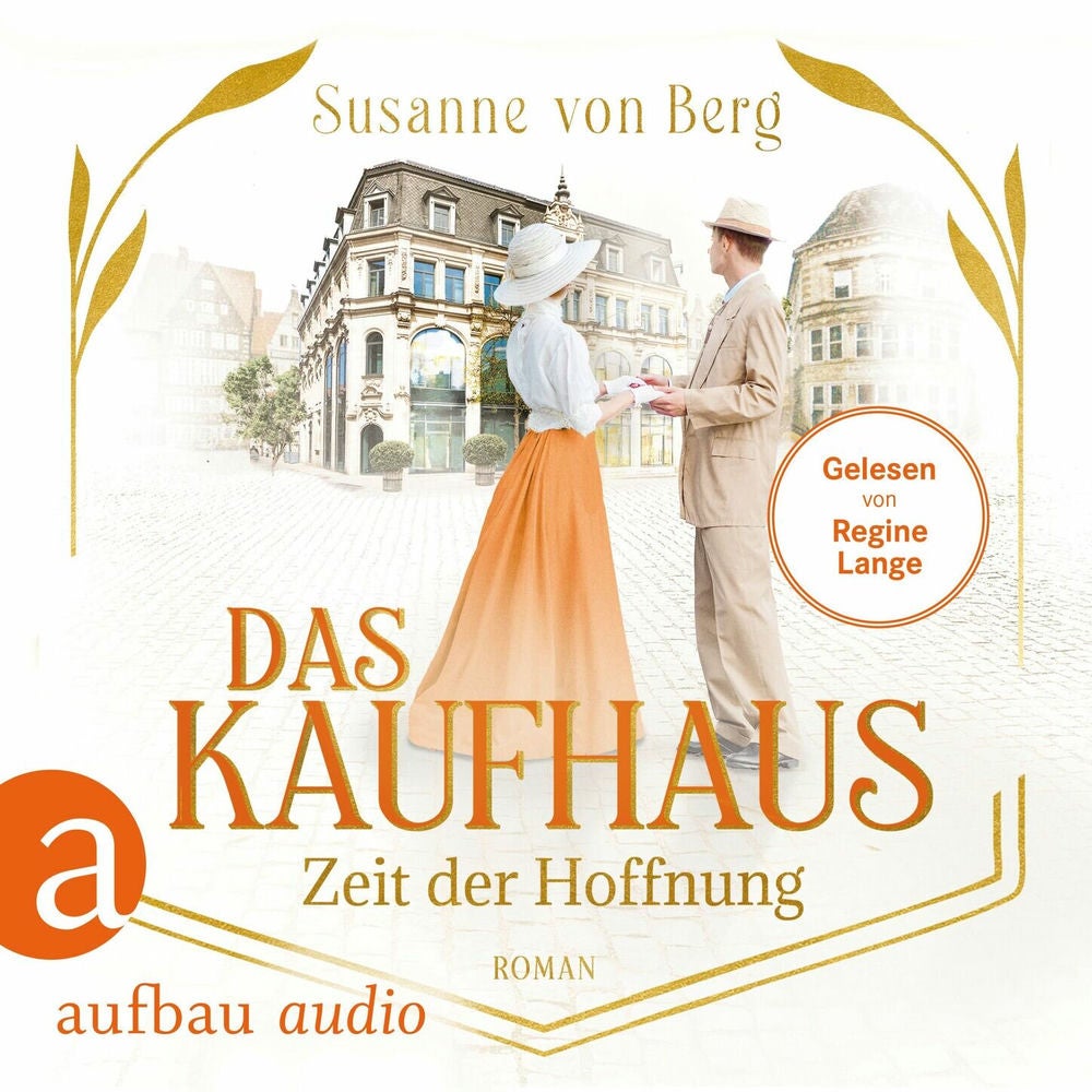 Das Kaufhaus - Zeit der Hoffnung - Die Kaufhaus-Saga, Band 4