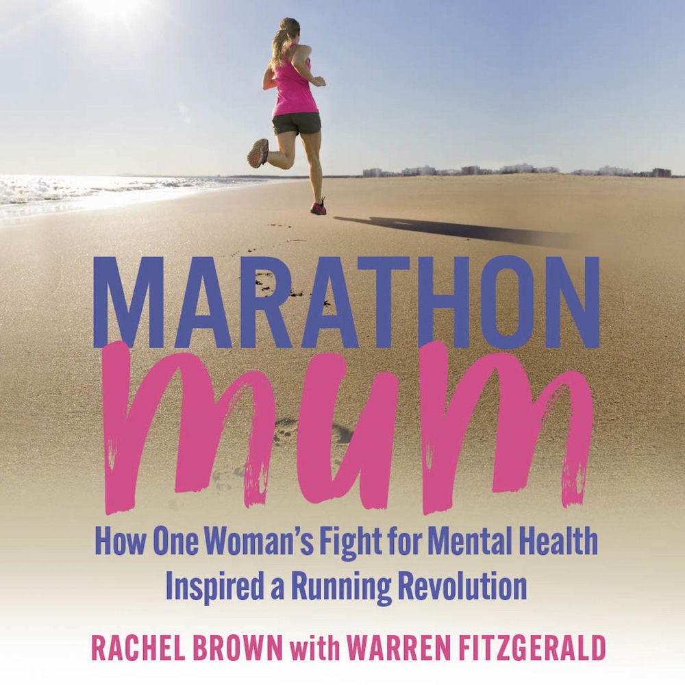 Marathon Mum - How one woman's fight for mental health inspired a running revolution