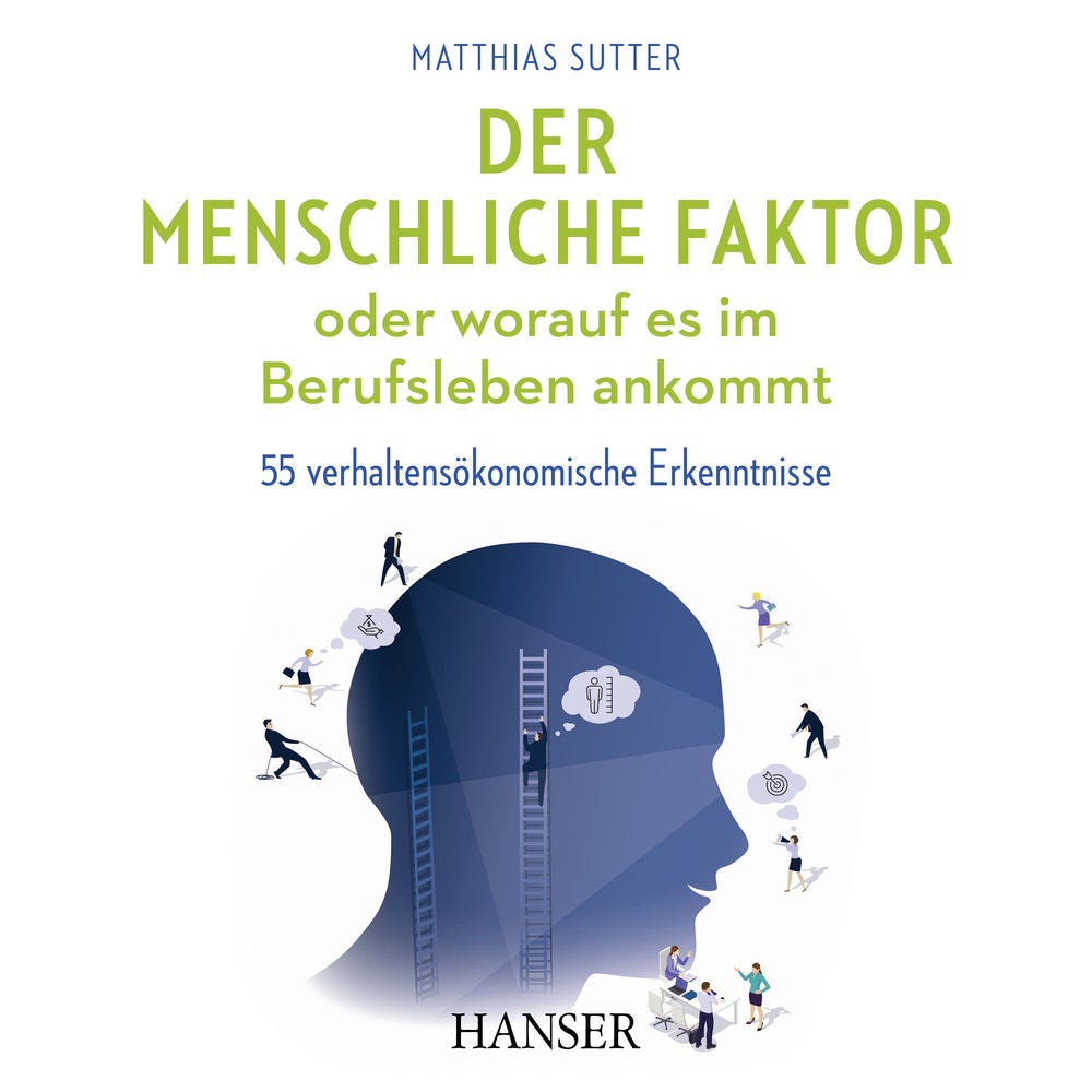 Der menschliche Faktor oder worauf es im Berufsleben ankommt