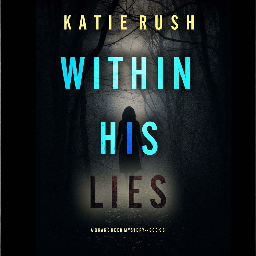 Within His Lies (A Drake Reed FBI Suspense Thriller—Book 5)