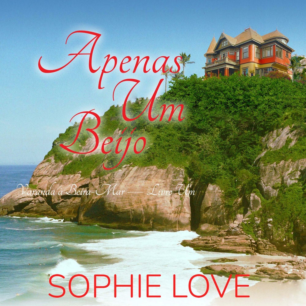 Apenas Um Beijo (Varanda à Beira-Mar — Livro Um)