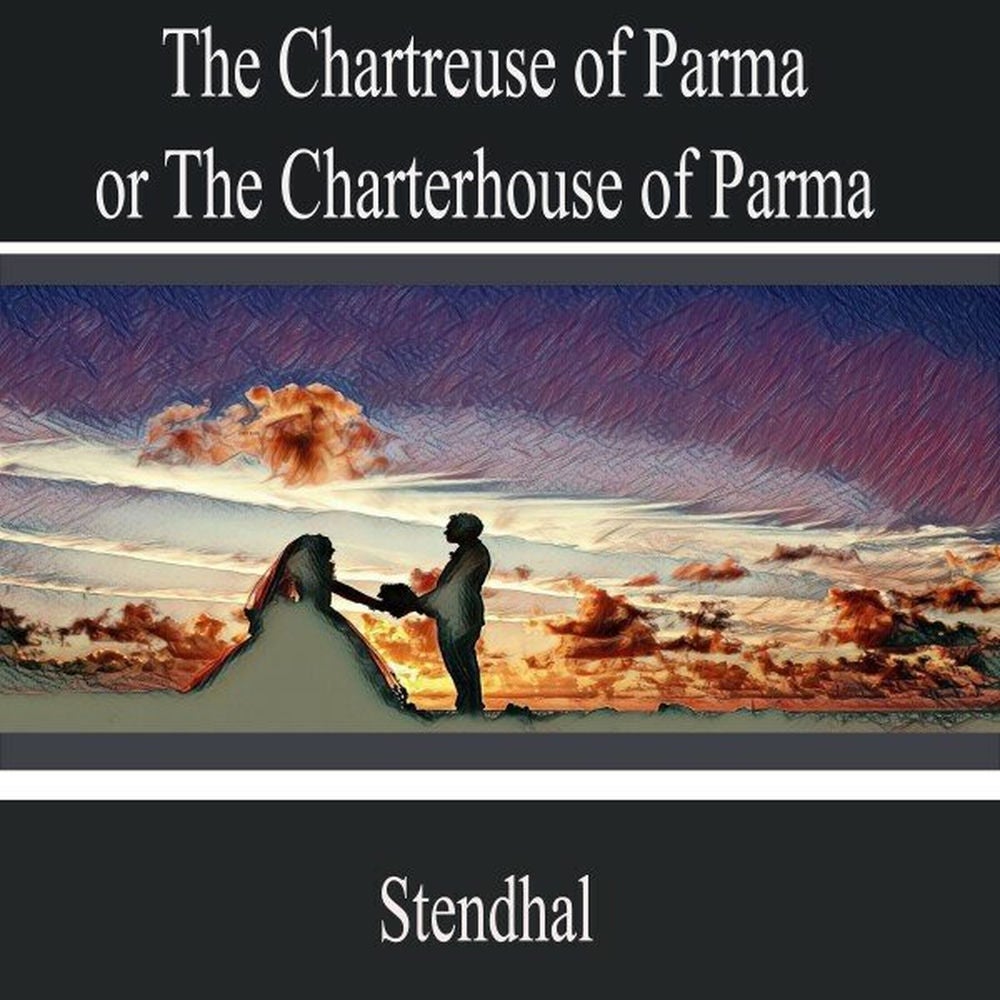 The Chartreuse of Parma or the Charterhouse of Parma